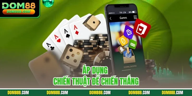 Áp dụng chiến thuật để chiến thắng
