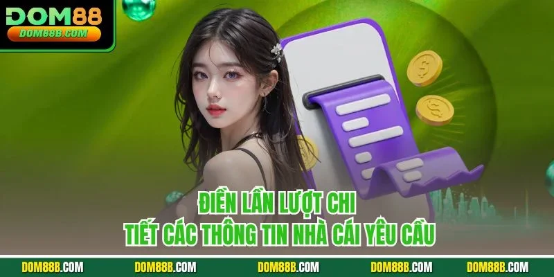 Điền lần lượt chi tiết các thông tin nhà cái yêu cầu