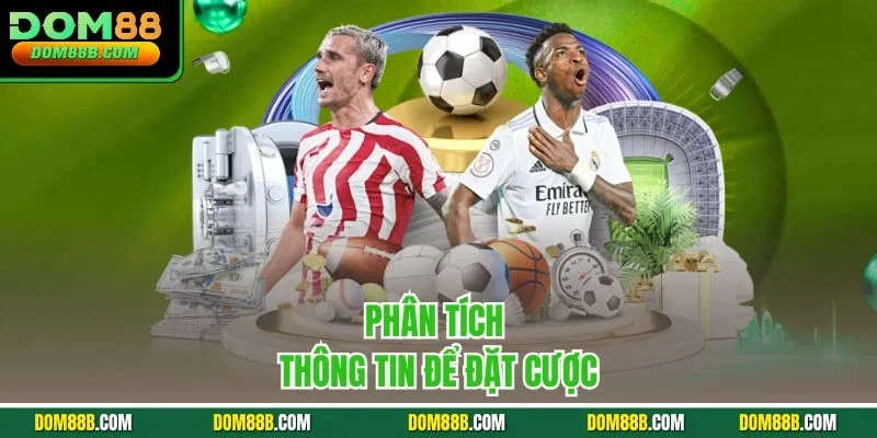 Phân tích thông tin để đặt cược